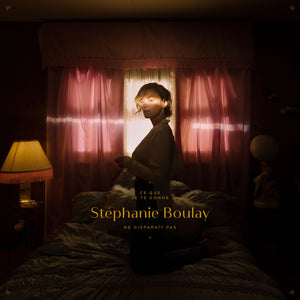 Stéphanie Boulay - What I give you does not disappear