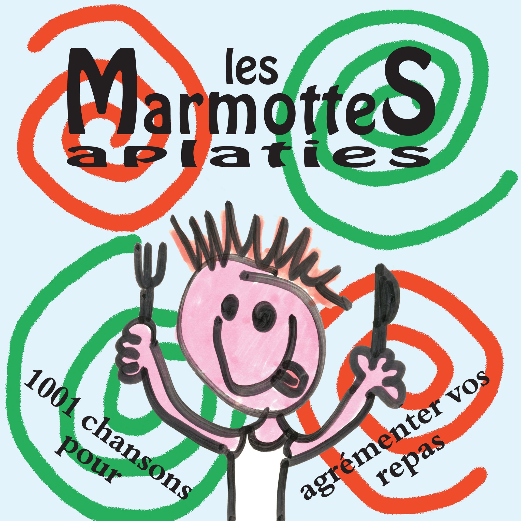 Les Marmottes Aplaties - 1001 songs to spice up your meals